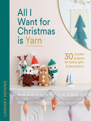 cover image of All I Want for Christmas Is Yarn